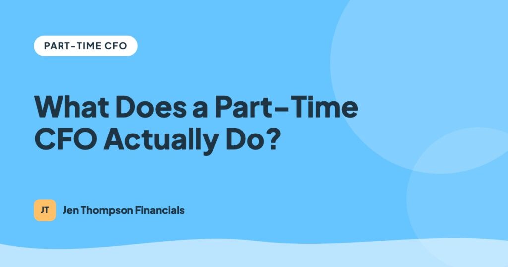 What Does a Part-Time CFO Actually Do?